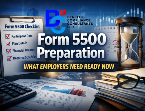 Form 5500 Preparation Isn’t Optional Anymore. What Employers Need to Have Ready Now!