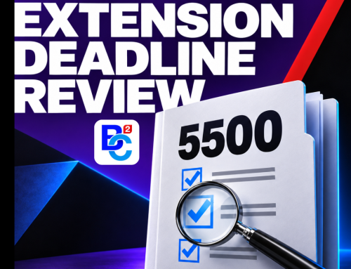 What to Review Before the Form 5500 Extension Deadline